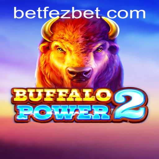 Discover the Thrills of Buffalo Power 2 at Fezbet Casino